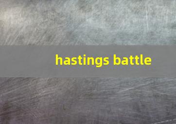 hastings battle